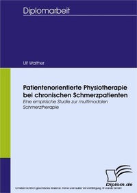 Abbildung von: Patientenorientierte Physiotherapie bei chronischen Schmerzpatienten - diplom.de