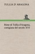 Cover: Rime di Tullia d'Aragona, cortigiana del secolo XVI - TREDITION CLASSICS