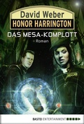 Cover: Honor Harrington: Das Mesa-Komplott - Bastei L&uuml;bbe