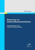 Cover: Bewertung von Unternehmenswachstum. Eine theoretische und empirische Untersuchung - Diplomica Verlag