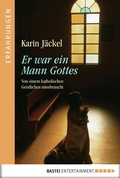 Cover: Er war ein Mann Gottes - Bastei L&uuml;bbe