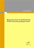 Abbildung von: Bürgerhaushalt im Kräftedreieck Politik-Verwaltung-Bürgerschaft - Diplomica Verlag