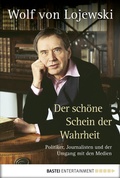 Cover: Der sch&ouml;ne Schein der Wahrheit - Bastei L&uuml;bbe