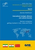 Cover: International strategic alliances and cultural diversity - German companies getting involved in Iran, India and China - Diplomica Verlag