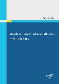 Abbildung von: Markets in Financial Instruments Directive: Novelle des WpHG - Diplomica Verlag
