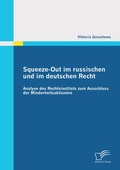 Abbildung von: Squeeze-Out im russischen und im deutschen Recht: Analyse des Rechtsinstituts zum Ausschluss der Minderheitsaktionäre - Diplomica Verlag