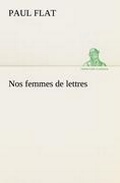 Cover: Nos femmes de lettres - TREDITION CLASSICS