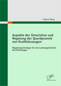 Abbildung von: Aspekte der Simulation und Regelung der Querdynamik von Kraftfahrzeugen - Diplomica Verlag