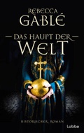 Cover: Das Haupt der Welt - Bastei L&uuml;bbe