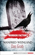 Cover: Horror Factory - Das Grab: Bedenke, dass du sterben musst! - Bastei L&uuml;bbe