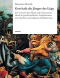 Cover: Gott ha&szlig;t die J&uuml;nger der L&uuml;ge - tredition