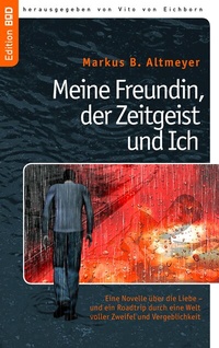 Enlarge image Cover: Meine Freundin, der Zeitgeist und Ich - BoD - Books on Demand