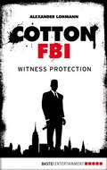Cover: Cotton FBI - Episode 04 - Bastei L&uuml;bbe