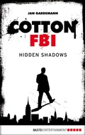 Cover: Cotton FBI - Episode 03 - Bastei L&uuml;bbe