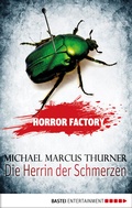 Cover: Horror Factory - Die Herrin der Schmerzen - Bastei L&uuml;bbe