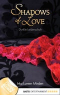 Cover: Dunkle Leidenschaft - Shadows of Love - Bastei L&uuml;bbe