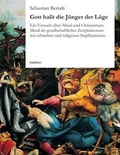 Cover: Gott ha&szlig;t die J&uuml;nger der L&uuml;ge - tredition