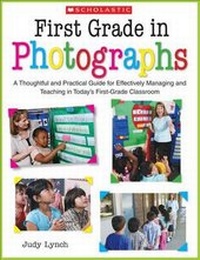Enlarge image Cover: First Grade in Photographs - Scholastic Teaching Resources