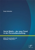 Cover: Social Media - der neue Trend in der Personalbeschaffung: Aktive Personalsuche mit Facebook, Xing & Co.? - Diplomica Verlag