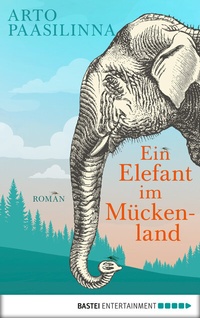 Abbildung von: Ein Elefant im Mückenland - Bastei Lübbe