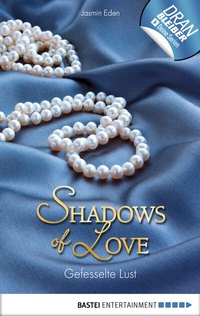 Abbildung von: Gefesselte Lust - Shadows of Love - Bastei Lübbe