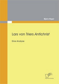 Abbildung von: Lars von Triers Antichrist: Eine Analyse - Diplomica Verlag