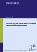 Cover: Evaluierung der Social Media-Konzepte deutscher Reiseveranstalter - diplom.de