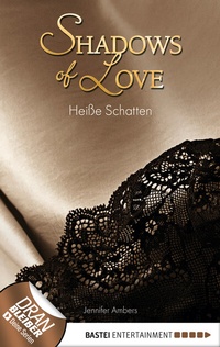 Abbildung von: Heiße Schatten - Shadows of Love - Bastei Lübbe