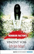 Cover: Horror Factory - Ich bin b&ouml;se! - Bastei L&uuml;bbe