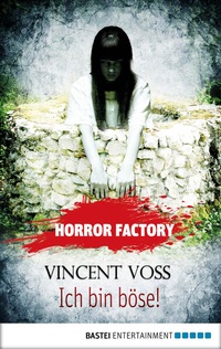 Enlarge image Cover: Horror Factory - Ich bin böse! - Bastei Lübbe
