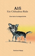 Cover: Alfi, ein Chihuahuar&uuml;de - BoD - Books on Demand