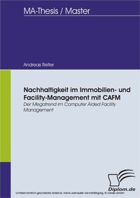 Abbildung von: Nachhaltigkeit im Immobilien- und Facility-Management mit CAFM - diplom.de