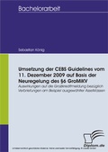 Cover: Umsetzung der CEBS Guidelines vom 11. Dezember 2009 auf Basis der Neuregelung des &sect;6 GroMiKV - Auswirkungen auf die Gro&szlig;kreditmeldung bez&uuml;glich Verbriefungen am Beispiel ausgew&auml;hlter Assetklassen - diplom.de