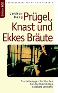Cover: Pr&uuml;gel, Knast und Ekkes Br&auml;ute - BoD - Books on Demand