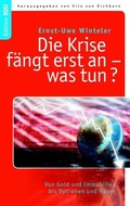 Cover: Die Krise f&auml;ngt erst an - was tun? - BoD - Books on Demand