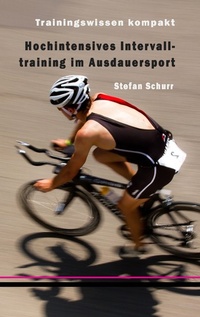 Abbildung von: Hochintensives Intervalltraining im Ausdauersport - Books on Demand