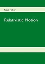 Cover: Relativistic Motion - BoD - Books on Demand