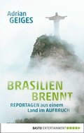 Cover: Brasilien brennt - Bastei L&uuml;bbe