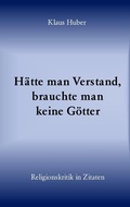 Cover: H&auml;tte man Verstand, brauchte man keine G&ouml;tter - Books on Demand