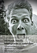 Cover: Die Kunst, Talente talentgerecht zu entwickeln - BoD - Books on Demand