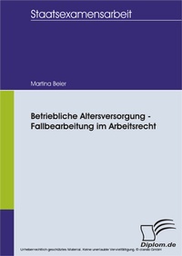 Abbildung von: Betriebliche Altersversorgung - Fallbearbeitung im Arbeitsrecht - diplom.de