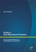 Bild: Erfolg in Data-Warehouse-Projekten: Eine praxisnahe Analyse von Erfolgsfaktoren und -kriterien - Diplomica Verlag
