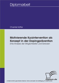 Abbildung von: Motivierende Kurzintervention als Konzept in der Dopingprävention: Eine Analyse der Möglichkeiten und Grenzen - diplom.de