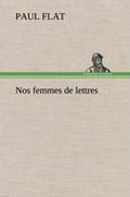 Cover: Nos femmes de lettres - TREDITION CLASSICS