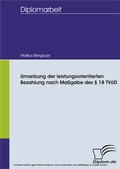 Cover: Umsetzung der leistungsorientierten Bezahlung nach Ma&szlig;gabe des &sect; 18 TV&ouml;D - diplom.de