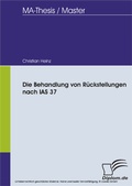 Cover: Die Behandlung von R&uuml;ckstellungen nach IAS 37 - diplom.de