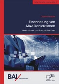 Abbildung von: Finanzierung von M&A-Transaktionen: Vendor Loans und Earnout-Strukturen - Diplomica Verlag