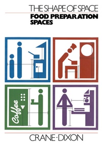 Abbildung von: The Shape of Space: Food Preparation Spaces - Van Nostrand Reinhold Inc.,U.S.