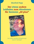 Cover: Der etwas andere Leitfaden zum Abnehmen f&uuml;r Senioren "60 plus" - BoD - Books on Demand