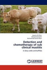 Enlarge image Cover: Detection and Chemotherapy of Sub Clinical Mastitis - LAP Lambert Academic Publishing